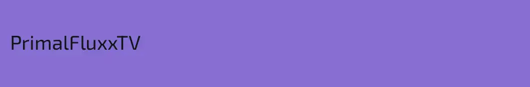 PrimalFluxxTV