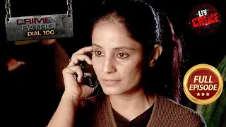 क्या मज़हब के नाम पर Mislead हुए युवाओं को बचा पाएगी Police? | Crime Patrol Dial 100 | Full Episode