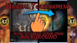 How To make your own background image in Unreal Tournament 99