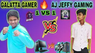 AJ Jeffy Gaming VS Galatta Gamer||PC VS PC|| Galatta Gamer