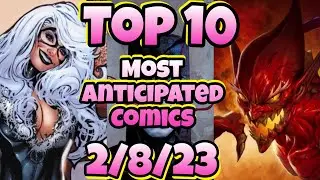 Top 10 Most Anticipated NEW Comic Books For 2/8/23