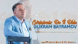 Əlikram Bayramov - Görüşümüz On il oldu (Yeni 2024)