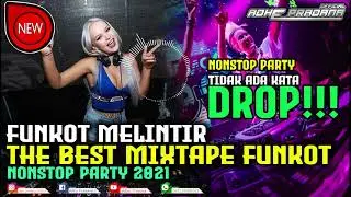 FUNKOT MELINTIR 2021 THE BEST MIXTAPE NONSTOP PARTY