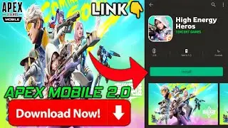 Apex Legends Mobile 2.0 || High Energy Heros || How To Download + Link & Tutorial || Apex Mobile 2.0