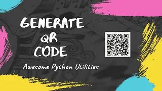 Generate QR Code for any Text/Link using Python and Share it | Awesome Python Utilities | Windows