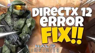 How To Fix Halo Infinite Directx 12 Error | Halo Infinite Directx Error