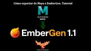 Cómo exportar de Maya a Embergen. Maya to Embengen. Tutorial