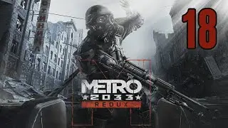 PIGGYBACK THE CHILD TO SAFETY - Metro 2033 Redux [18] w/YourGibs - Chapter 4