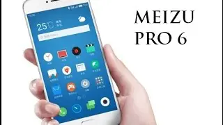 Meizu Pro 6 Review -  Meizu Pro 6 Specification - Meizu Pro 6 Gaming- Meizu Pro 6 Hands on