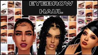 EYEBROW HAUL | CC FOLDER  || SIMS 4
