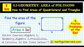 5.5 Geometry How to Calculate Area square rectangle triangle trapezoid parallelogram mathgotserved t