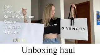 Unboxing haul from Dior, Givenchy, Diesel, Stuart Weitzman, Sandro, Converse & Sephora