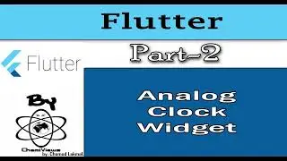 Flutter By ChamiViews Part 2 - Analog Clock Widget