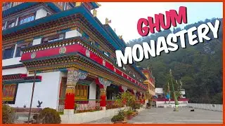 Ghum Monastery Tour | Ghum Monastery Darjeeling