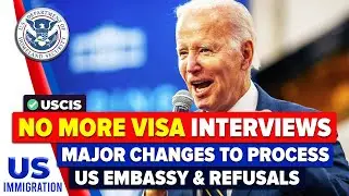 No More Visa Interviews: Major Changes to Process, US Embassy & Refusals | US Immigration News