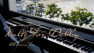 🎼Bill Evans Trio - Waltz For Debby performed on 🎹piano by Vikakim.