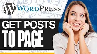 How To Get Wordpress Posts To Page 2024 (Step-by-Step)