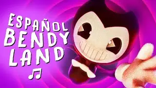 Bendy - 'Bendyland' (Español)