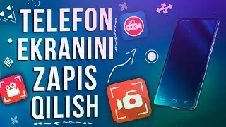 📲TELEFON EKRANINI ZAPIS QILISH UCHUN ENG ZO'R PROGRAMMA !