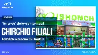 24-Filialimiz Chirchiq shahrida ochildi || Ochilish Marosimidan lavhalar (2-trailer) || 27.11.2020