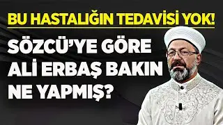 HASTALIK HALİNE GETİRDİLER! SÖZCÜ VE EMİN ÇÖLAŞAN'A GÖRE ALİ ERBAŞ BAKIN NE YAPMIŞ?