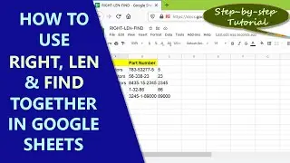 Google Sheets RIGHT, LEN, and Find Functions | How to Use RIGHT, LEN, and Find Together