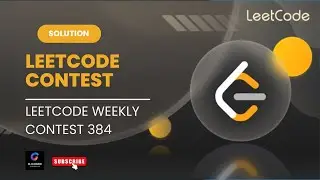 LIVE WEEKLY CONTEST 384 SOLUTION | LEETCODE | ALL SOLUTION | C++ | JAVA | PYTHON| 