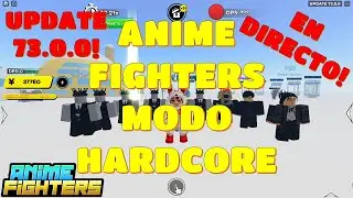 🔴UPDATE 73 MODO HARDCORE ANIME FIGHTERS SIMULATOR✨⚔️ #afs  #roblox #anime #play