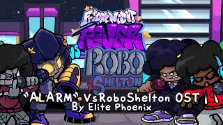 "ALARM" | FNFever: VsRoboShelton OST