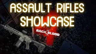 Back 4 Blood all Assault Rifles