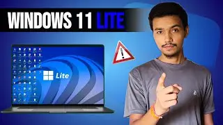 Windows 11 lite | Windows 11 lite Version वालों रुको... ज़रा