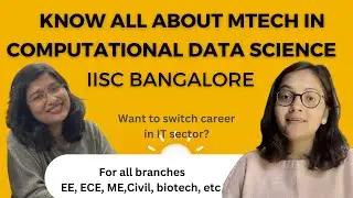 MTech in Computational Data Science || Inter-disciplinary || IISc Bangalore || GATE