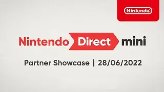 Nintendo Direct Mini: Partner Showcase – 28/06/2022