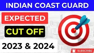 Indian Coast Guard expected Cut off || ICG Cut off 2024 || ICG Cut Off 2023