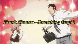 Frank Sinatra - Something Stupid (Slowed to perfection + Reverb)