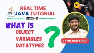 JAVA Tutorial | Session 09 |  Overview of Object | Variables & Datatypes | Primitive Datatypes