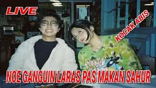 GANGGUIN LARAS SAMPE EMOSI PAS MAKAN SAHUR, KOCAK ABIS