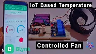 IoT based Temperature Controlled Automatic Fan using ESP8266 & Blynk