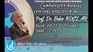 Cumhuriyetin Kuruluş Evresinde Totaliterlik Meselesi - Prof. Dr. Bekir KOÇLAR - Ahlat Ülkü Ocakları