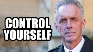 CONTROL YOURSELF - Jordan Peterson (Best Motivational Speech)