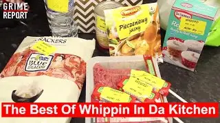 The Best Of Whippin In Da Kitchen (Season 1) [@RD_MusicUpdates] Grime Report Tv