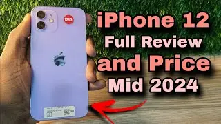 iPhone 12 Review and Price mid 2024