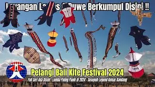 Seru & Tegang !! Full Layangan  Pelangi Bali Kite Festival 2024