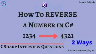 10. How to Reverse a Number in C# |  Program to Reverse a Number in C# | C# Interview Questions