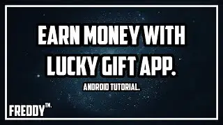 Android | Earn Money With Lucky Gift App