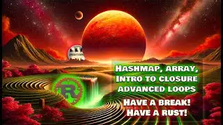 Rust Iterators & Hashmap Array & Intro To Closure 10 Have a Break! Have a Rust! #rust #rusttutorial