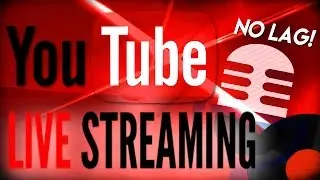 How to Livestream on YouTube - Live gameplay/no lag