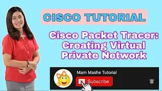 Cisco Packet Tracer: Creating Virtual Private Network