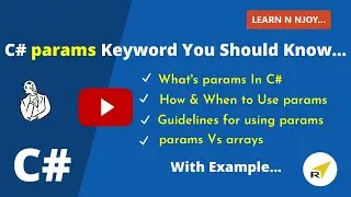 C# params keyword You Should Know...| Learn N Njoy...