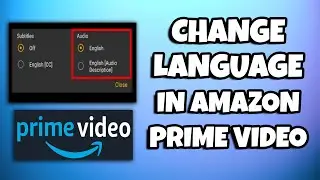 How To Change Language In Amazon Prime Video